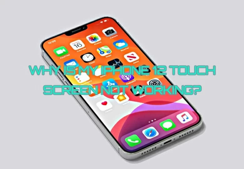 Iphone 12 touch screen is not working.webp.webp.webp